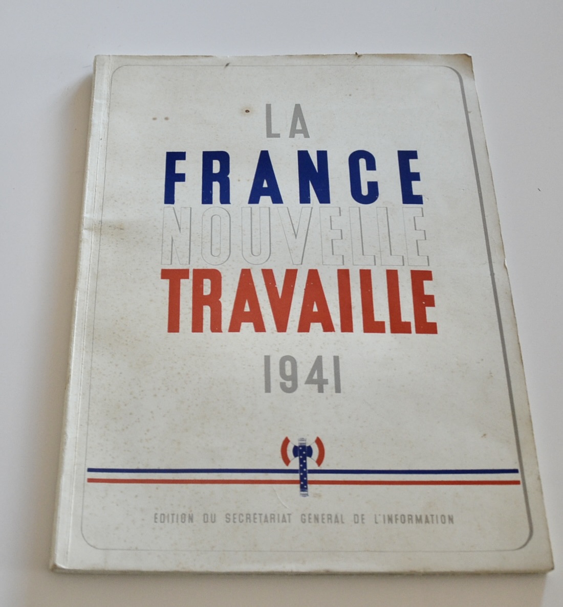 militaria : LIVRE SUR LA FRANCE NOUVELLE TRAVAILLE 1941